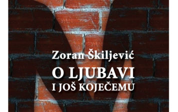 Zoran Škiljević – O ljubavi i još koječemu