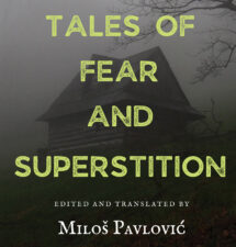 U prodaji je prevod zbirke pripovetki Milovana Glišića na engleski jezik, Tales of Fear and Superstition