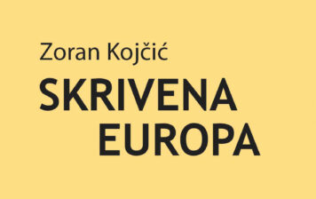 Zoran Kojčić – Skrivena Europa