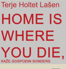 Terje Holtet Lašen – Home Is Where You Die