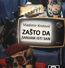 Vladimir Krstović – Zašto da sanjam isti san
