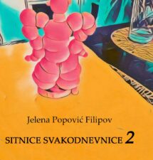Jelena Popović Filipov – Sitnice svakodnevnice 2 Jelena Popović Filipov – Sitnice svakodnevnice 2