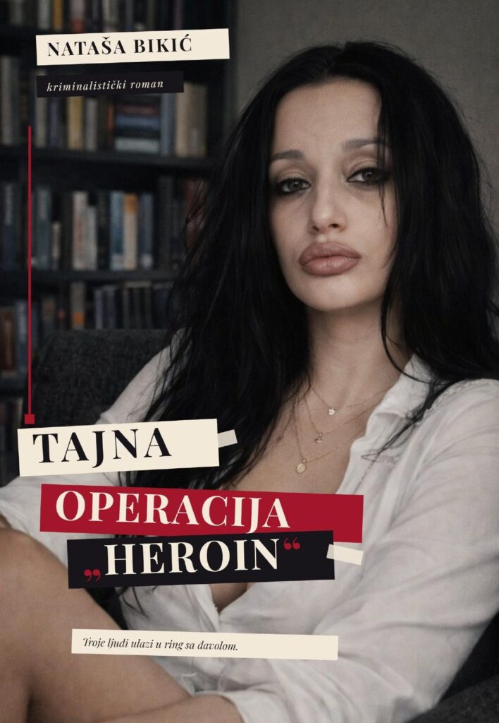 Korice: Nataša Bikić – Tajna operacija „Heroin“