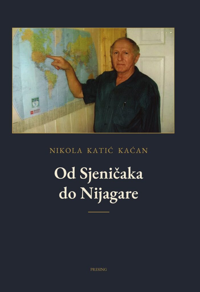 Korice: Nikola Katić Kaćan – Od Sjeničaka do Nijagare