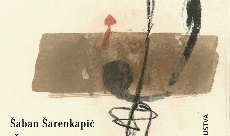 Šaban Šarenkapić – Očevi rukavi Šaban Šarenkapić – Očevi rukavi