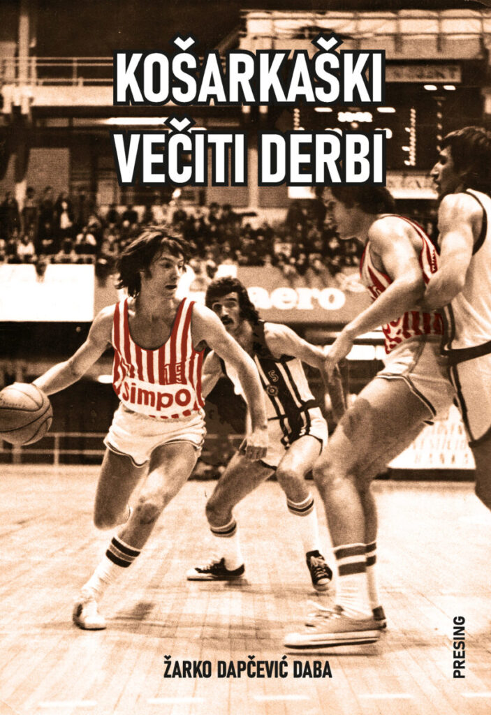 Korice: Žarko Dapčević – Košarkaški večiti derbi